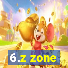 6.z zone