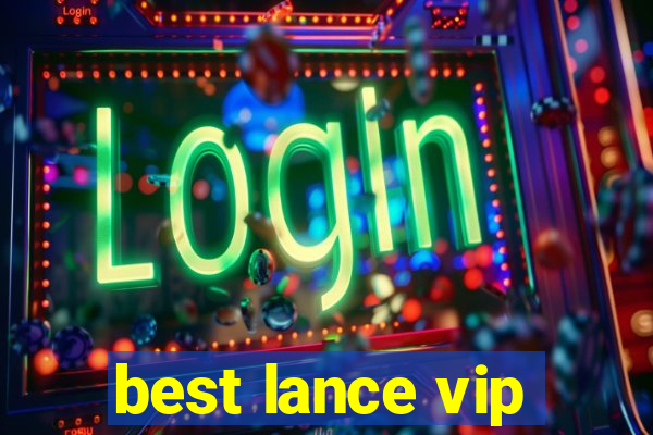 best lance vip