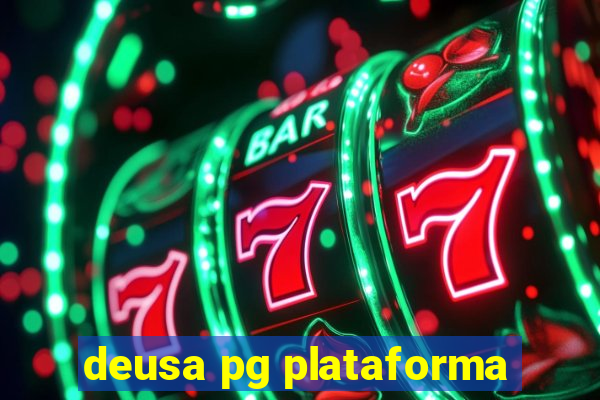 deusa pg plataforma