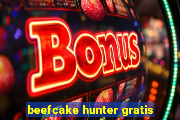 beefcake hunter gratis