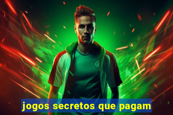 jogos secretos que pagam