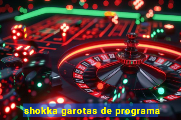 shokka garotas de programa