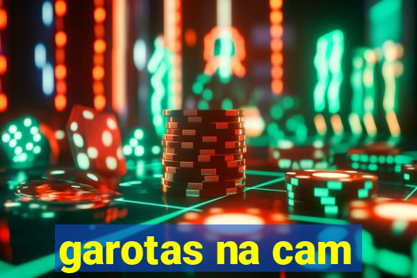 garotas na cam