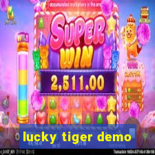 lucky tiger demo