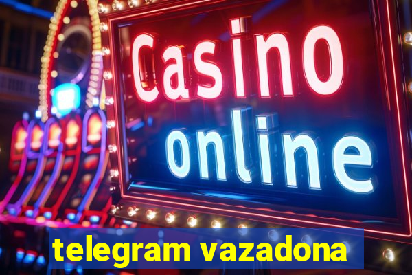 telegram vazadona