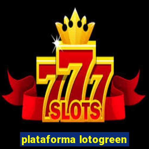 plataforma lotogreen