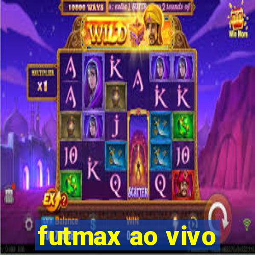 futmax ao vivo