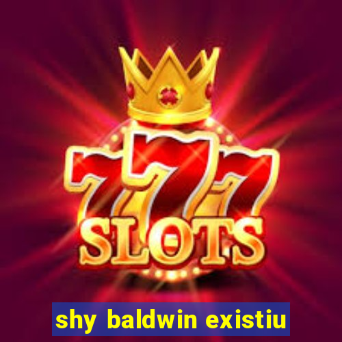 shy baldwin existiu