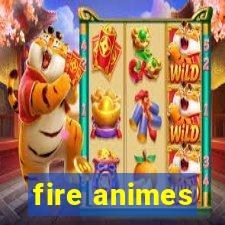 fire animes