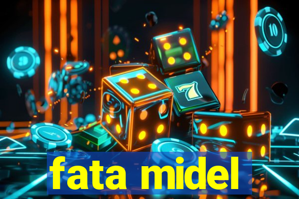 fata midel