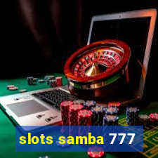 slots samba 777