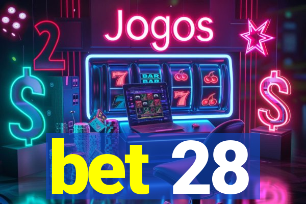 bet 28