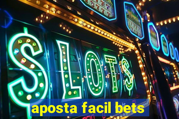 aposta facil bets