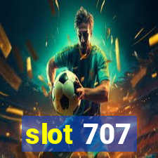 slot 707