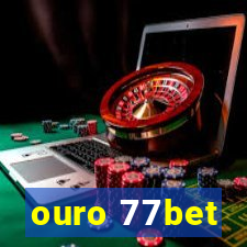 ouro 77bet