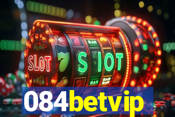 084betvip