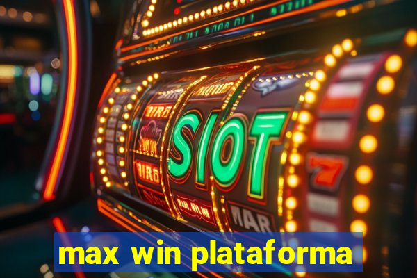 max win plataforma