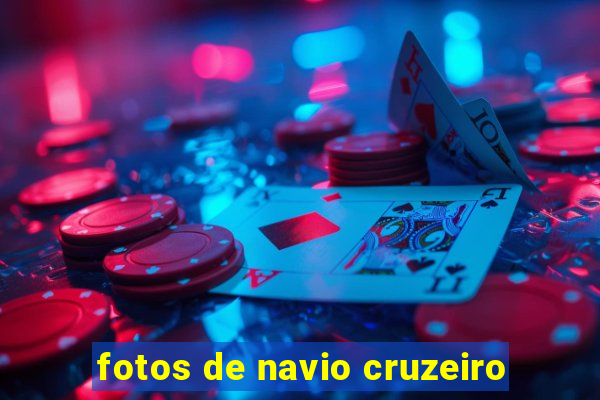 fotos de navio cruzeiro