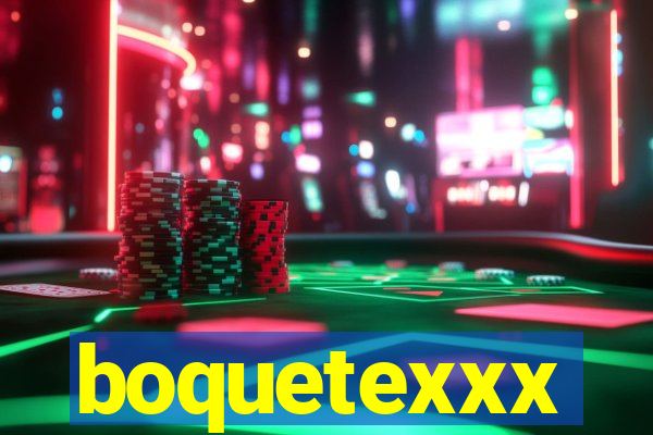 boquetexxx