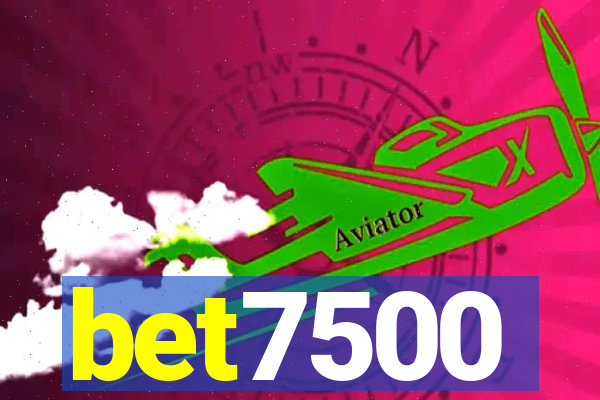 bet7500