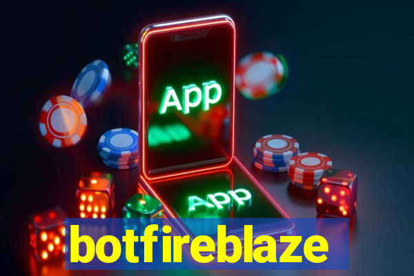 botfireblaze