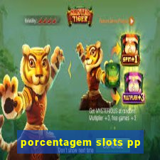 porcentagem slots pp