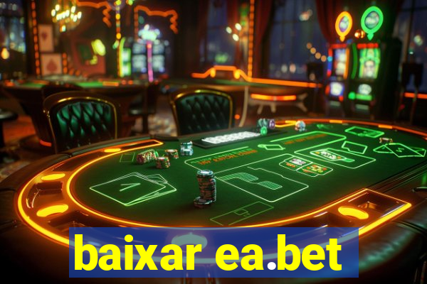 baixar ea.bet