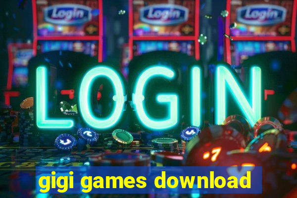 gigi games download