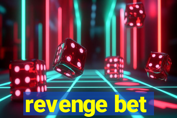 revenge bet