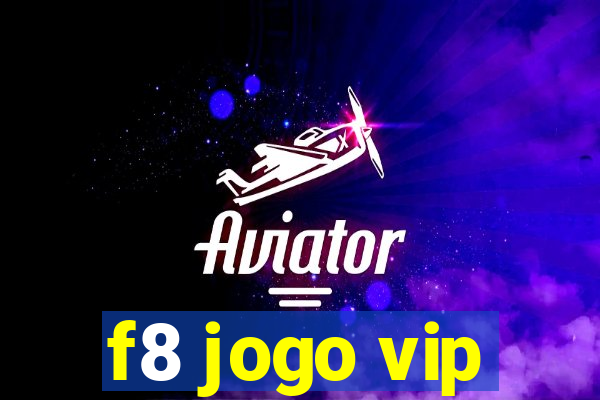 f8 jogo vip