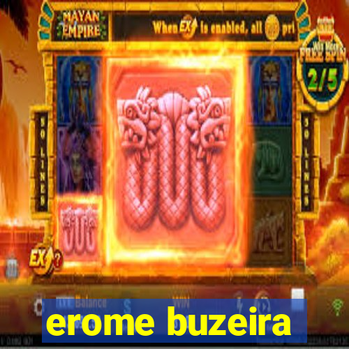 erome buzeira