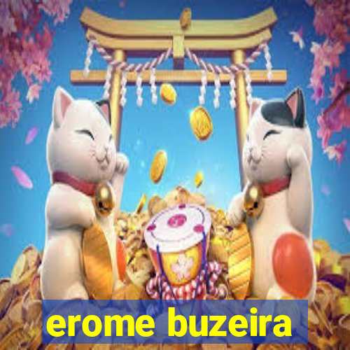 erome buzeira