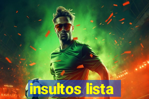 insultos lista