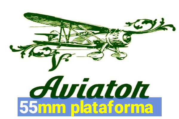 55mm plataforma