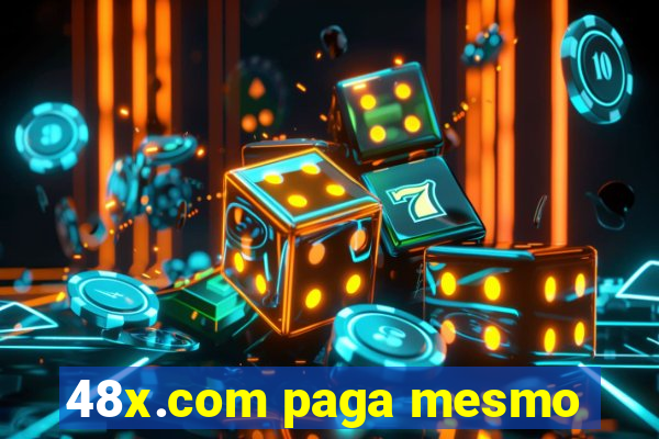 48x.com paga mesmo