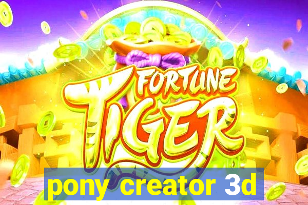 pony creator 3d