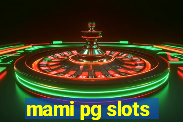 mami pg slots