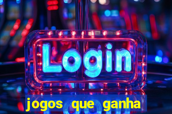 jogos que ganha dinheiro de verdade no pix na hora