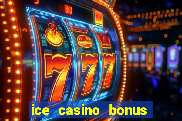 ice casino bonus 25 euro