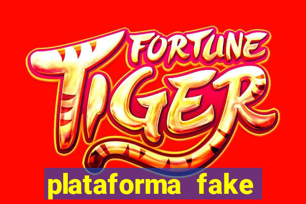 plataforma fake fortune tiger