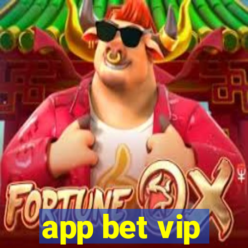 app bet vip