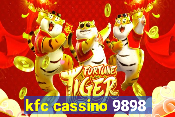 kfc cassino 9898