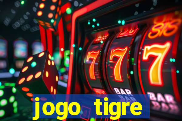 jogo tigre plataforma nova