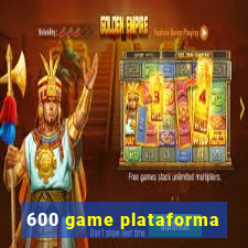 600 game plataforma