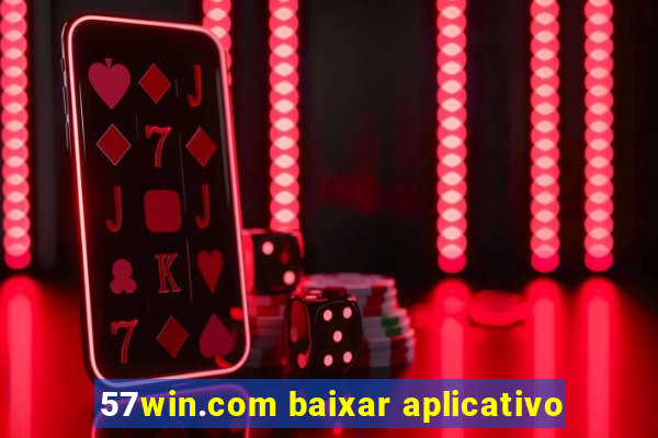 57win.com baixar aplicativo