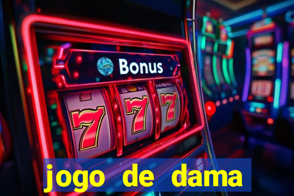 jogo de dama valendo dinheiro