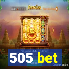 505 bet