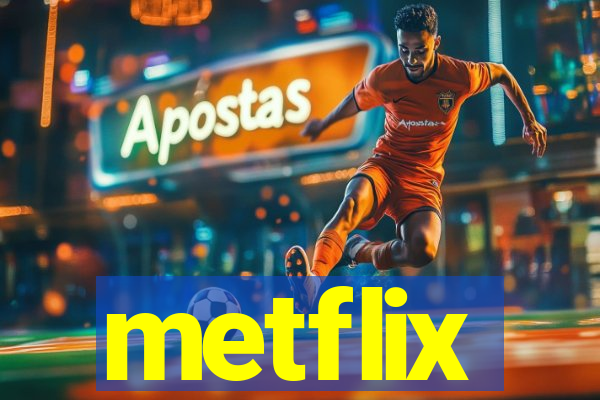 metflix