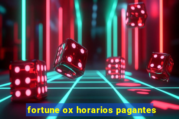 fortune ox horarios pagantes