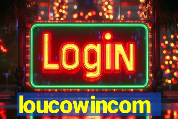 loucowincom